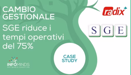 Cambio gestionale: SGE riduce i tempi operativi del 75% con Radix+