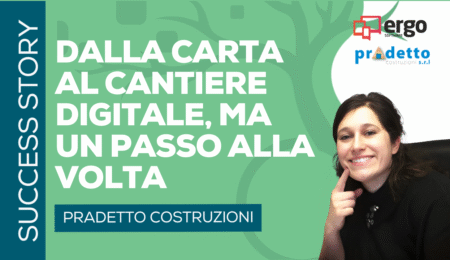 Dalla carta al digitale: come Pradetto ha trasformato la gestione contabile e di cantiere